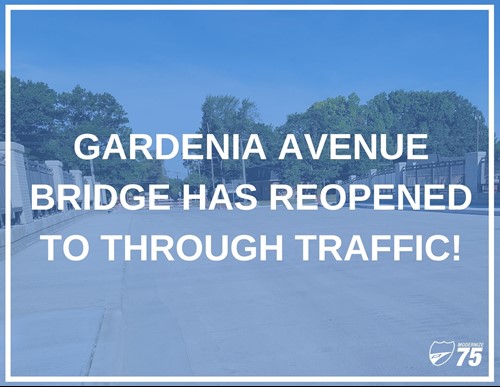 Street level photo of Gardenia Avenue over I-75 with text overlay "Gardenia Avenue Bridge has reopened to through traffic"